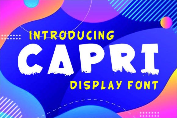 Capri: A Splashy Display Font for Bold Branding