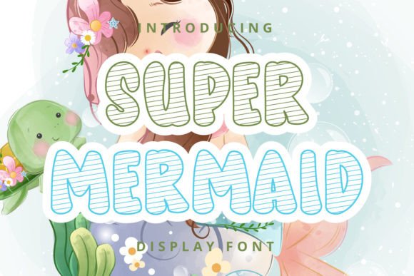 Super Mermaid: A Playful Display Font for Web Design